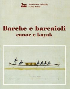 Copertina della riedizione di "Barche e Barcaroli" al quale è stato aggiunto il supplemento curato da Selina Zampedri su "canoe e kayak"